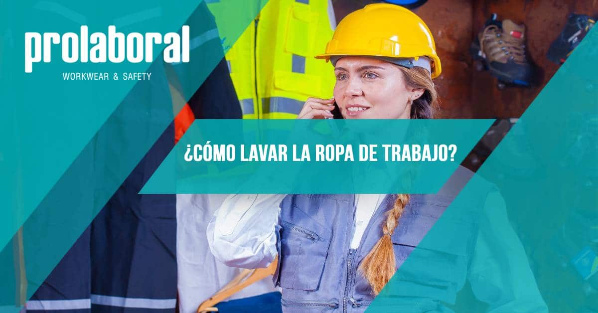 ¿Cómo lavar la ropa de trabajo?