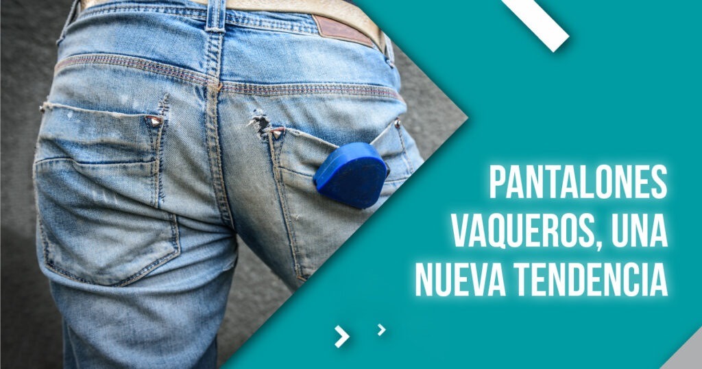 Pantalones vaqueros de trabajo, una nueva tendencia