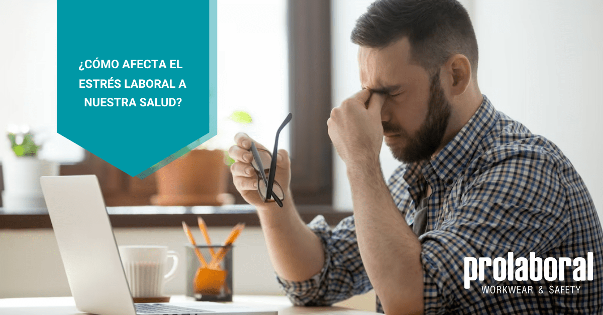 ¿Cómo afecta el estrés laboral a nuestra salud?