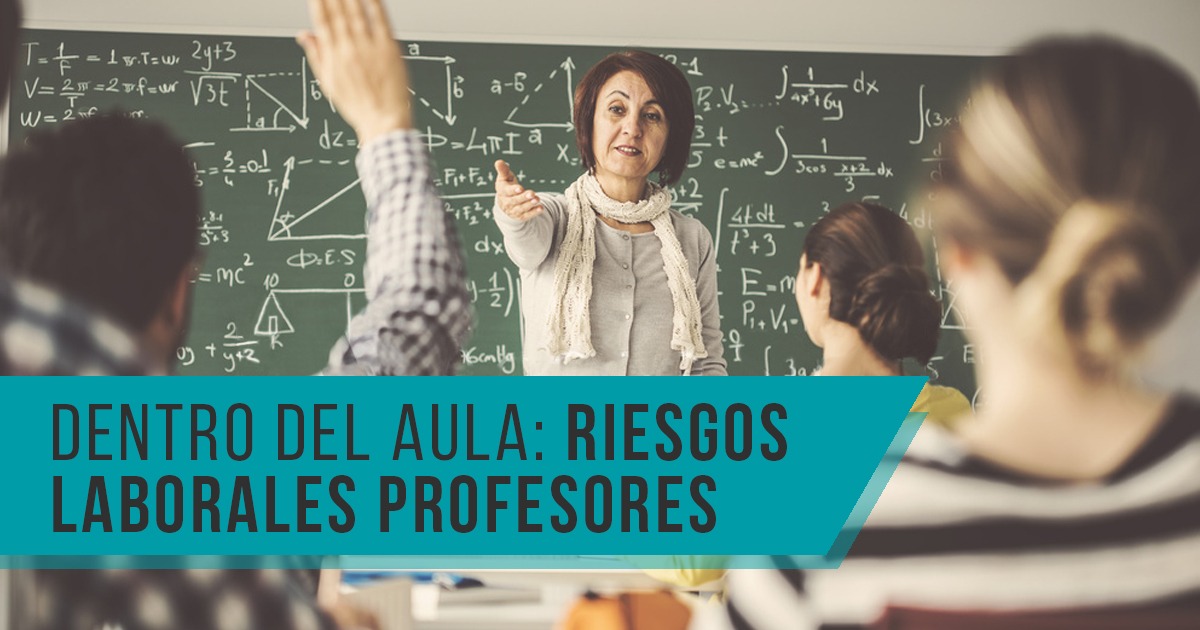 Riesgos laborales docentes y personal auxiliar dentro del aula