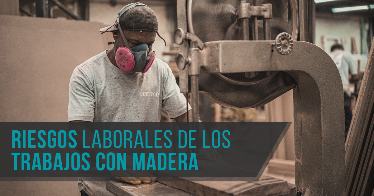 Riesgos laborales de los trabajos con madera