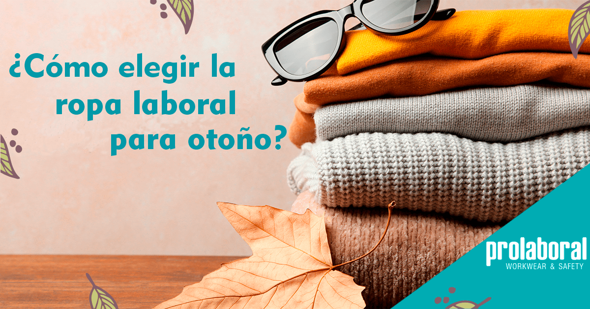 ¿Cómo elegir la ropa laboral para otoño?