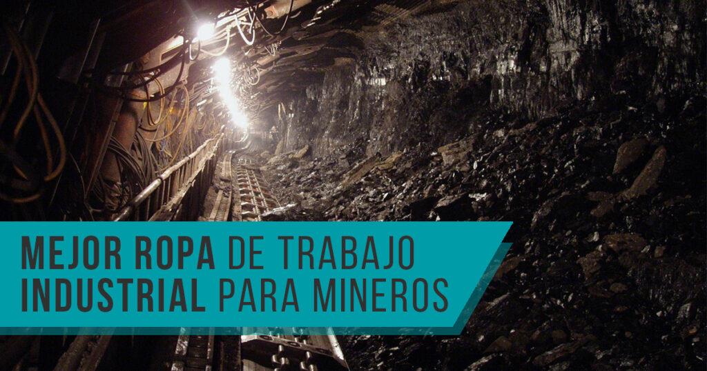 Historia de la ropa de trabajo industrial para mineros