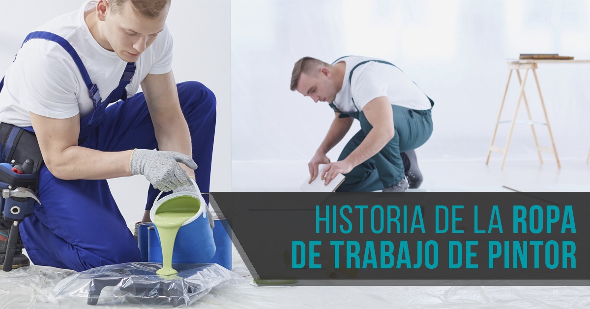 Historia de la ropa de trabajo de pintor