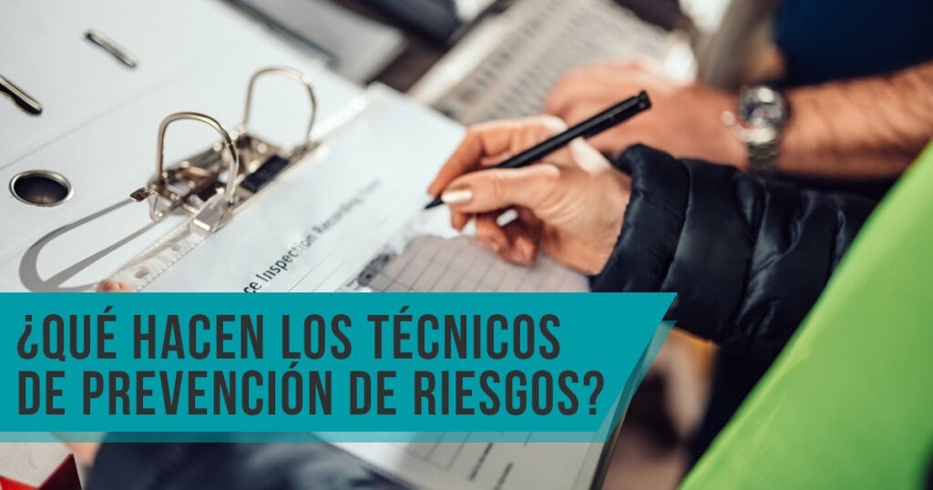 ¿Qué hacen los técnicos de prevención de riesgos laborales en su trabajo?