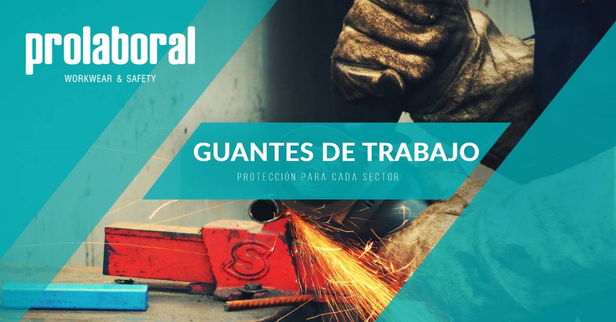 Tipos de guantes de trabajo por sector